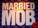 Married to the Mob